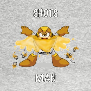 Shots Man! T-Shirt